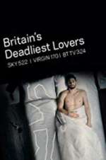 Watch Britain\'s Deadliest Lovers 2KMovies