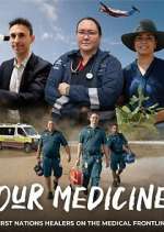 Watch Our Medicine 2KMovies