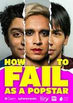 Watch How to Fail as a Popstar 2KMovies