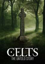 Watch Celts: The Untold Story 2KMovies