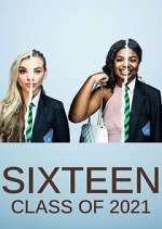 Watch Sixteen: Class of 2021 2KMovies