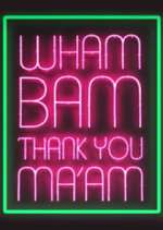 Watch Wham Bam Thank You Ma\'am 2KMovies