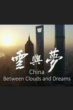 Watch China: Between Clouds and Dreams 2KMovies