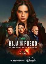 Watch Hija del fuego: la venganza de la bastarda 2KMovies