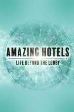 Watch Amazing Hotels: Life Beyond the Lobby 2KMovies