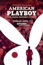 Watch American Playboy The Hugh Hefner Story 2KMovies