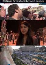 Watch Riots and Revolutions: My Arab Journey 2KMovies