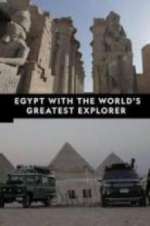 Watch Egypt With The World\'s Greatest Explorer 2KMovies