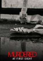 Watch Murdered at First Sight 2KMovies