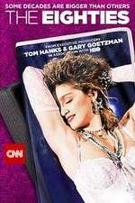 Watch The Eighties 2KMovies