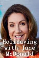 Watch Holidaying with Jane McDonald 2KMovies