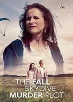 Watch The Fall: Skydive Murder Plot 2KMovies