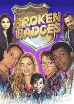 Watch Broken Badges 2KMovies