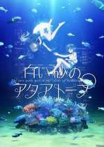 Watch Aquatope of White Sand 2KMovies