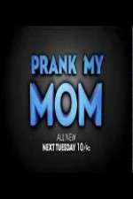 Watch Prank My Mom 2KMovies