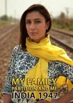 Watch My Family, Partition and Me: India 1947 2KMovies