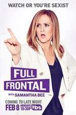 Watch Full Frontal with Samantha Bee 2KMovies