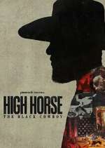 Watch High Horse: The Black Cowboy 2KMovies