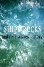 Watch Shipwrecks: Britain's Sunken History 2KMovies