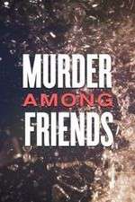 Watch Murder Among Friends 2KMovies