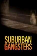 Watch Suburban Gangsters 2KMovies
