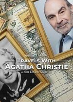 Watch Travels With Agatha Christie & Sir David Suchet 2KMovies