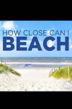 Watch How Close Can I Beach 2KMovies