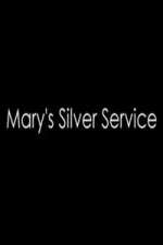 Watch Marys Silver Service 2KMovies