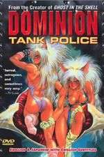 Watch Dominion tank police 2KMovies