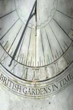 Watch British Gardens in Time 2KMovies