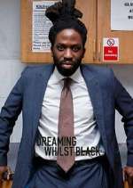 Watch Dreaming Whilst Black 2KMovies