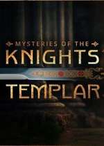 Watch Mysteries of the Knights Templar 2KMovies