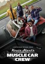 Watch Kevin Hart's Muscle Car Crew 2KMovies