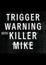 Watch Trigger Warning with Killer Mike 2KMovies