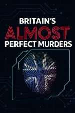 Watch Britain\'s Almost Perfect Murders 2KMovies