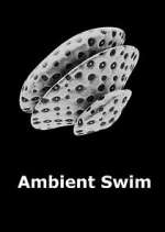 Watch Ambient Swim 2KMovies