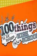 Watch 100 Things to Do Before High School 2KMovies