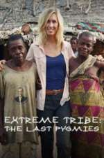 Watch Extreme Tribe: The Last Pygmies 2KMovies
