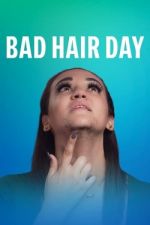 Watch Bad Hair Day 2KMovies