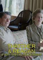 Watch Thatcher & Reagan: A Very Special Relationship 2KMovies