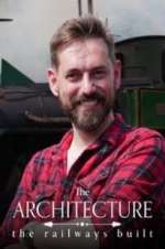 Watch The Architecture the Railways Built 2KMovies