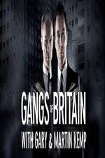 Watch Gangs of Britain with Gary and Martin Kemp 2KMovies