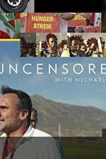 Watch Uncensored with Michael Ware 2KMovies