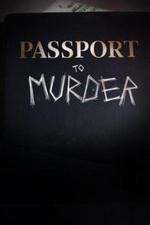 Watch Passport to Murder 2KMovies