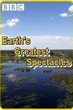 Watch Earths Greatest Spectacles 2KMovies