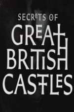 Watch Secrets of Great British Castles 2KMovies