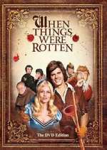Watch When Things Were Rotten 2KMovies
