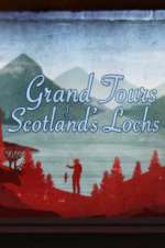 Watch Grand Tours of Scotland\'s Lochs 2KMovies