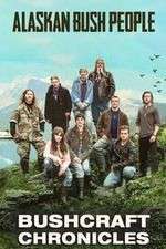 Watch Alaskan Bush People: Bushcraft Chronicles 2KMovies