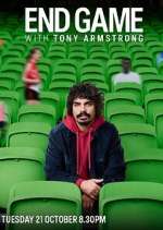 Watch End Game with Tony Armstrong 2KMovies